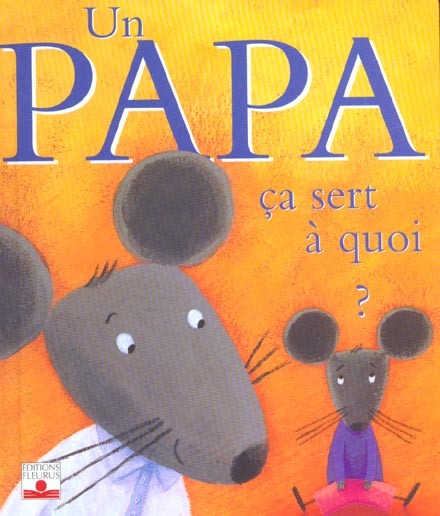 Un papa ça sert à quoi ?